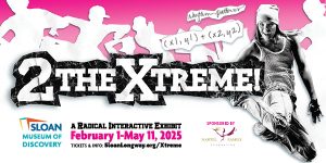 2TheXtreme | A Radical Interactive Exhibit!