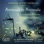 Peninsula to Peninsula: A Concert Connecting Michigan and Korea